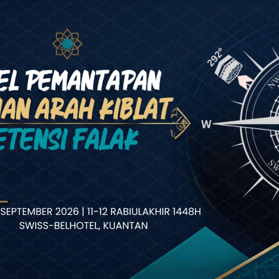 Bengkel Pemantapan Penentuan Arah Kiblat & Kompetensi Falak