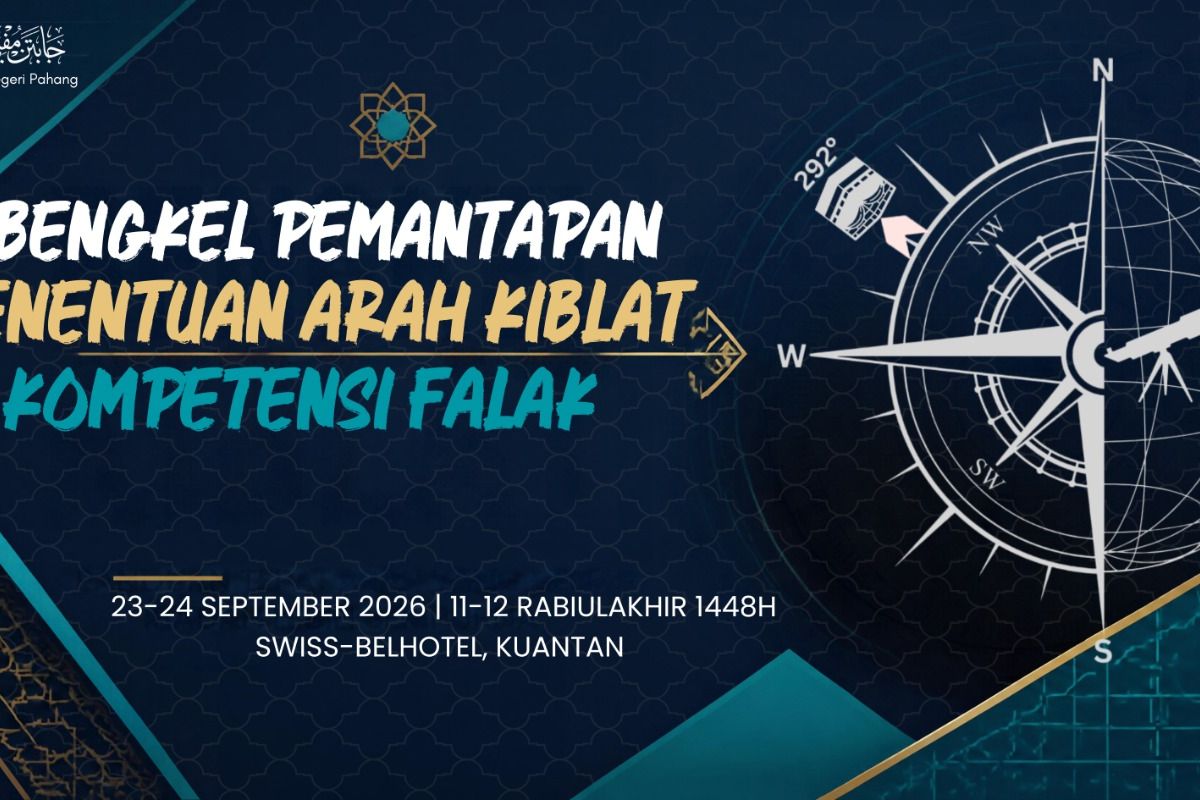 Bengkel Pemantapan Penentuan Arah Kiblat & Kompetensi Falak