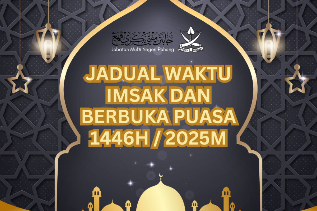 Jadual Waktu Imsak Dan Berbuka Puasa Bagi Tahun 1446H / 2025M